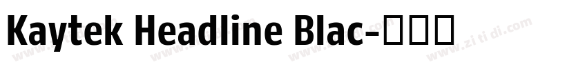 Kaytek Headline Blac字体转换